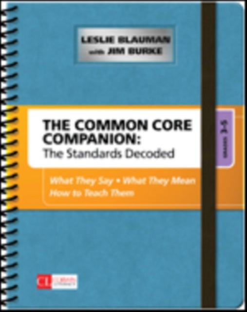 Bilde av The Common Core Companion: The Standards Decoded, Grades 3-5 Av Leslie A. Blauman, Jim Burke