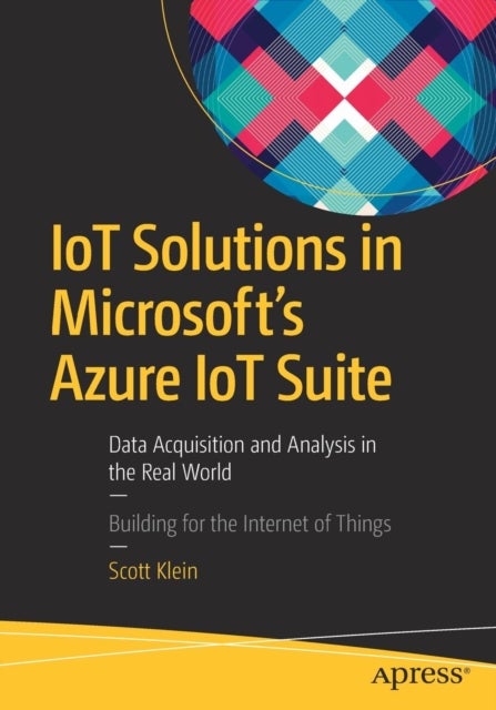 Bilde av Iot Solutions In Microsoft&#039;s Azure Iot Suite Av Scott Klein
