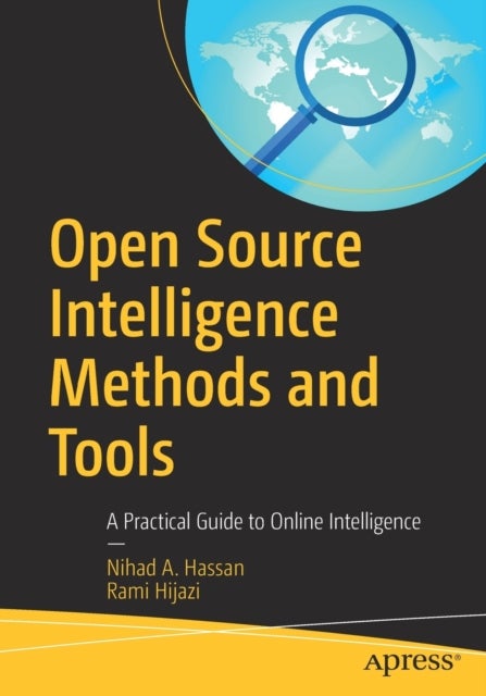 Bilde av Open Source Intelligence Methods And Tools Av Nihad A. Hassan, Rami Hijazi