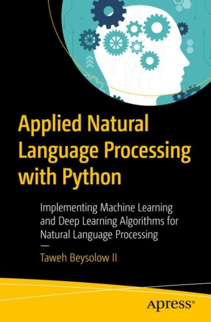 Bilde av Applied Natural Language Processing With Python Av Taweh Beysolow Ii