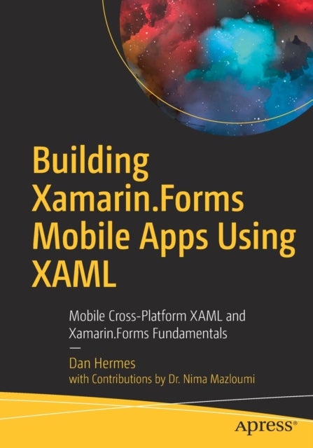 Bilde av Building Xamarin.forms Mobile Apps Using Xaml Av Dan Hermes, Nima Mazloumi