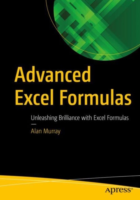 Bilde av Advanced Excel Formulas Av Alan Murray