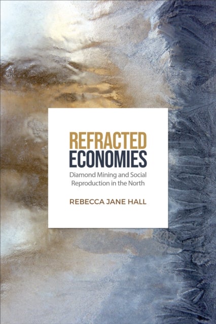 Bilde av Refracted Economies Av Rebecca Jane Hall