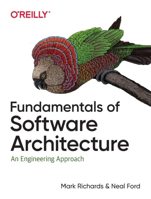Bilde av Fundamentals Of Software Architecture Av Mark Richards, Neal Ford