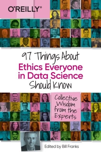 Bilde av 97 Things About Ethics Everyone In Data Science Should Know Av Bill Franks