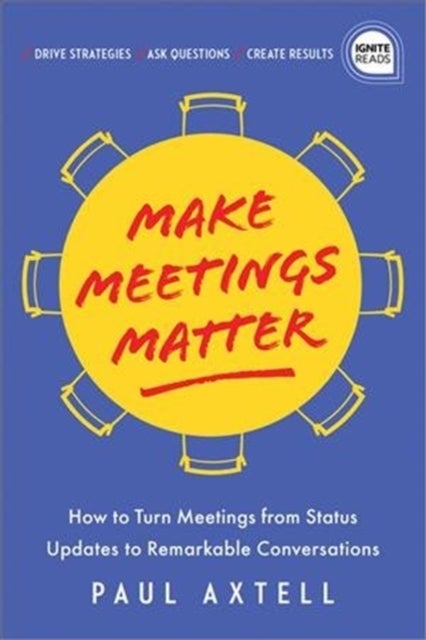 Bilde av Make Meetings Matter Av Paul Axtell
