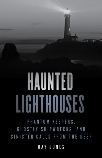 Bilde av Haunted Lighthouses Av Ray Jones