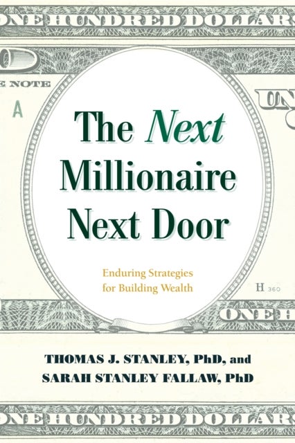 Bilde av The Next Millionaire Next Door Av Thomas J. Ph.d. Stanley, Sarah Stanley Fallaw