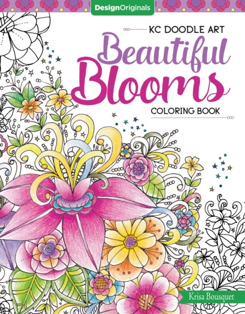 Bilde av Kc Doodle Art Beautiful Blooms Coloring Book Av Krisa Bousquet