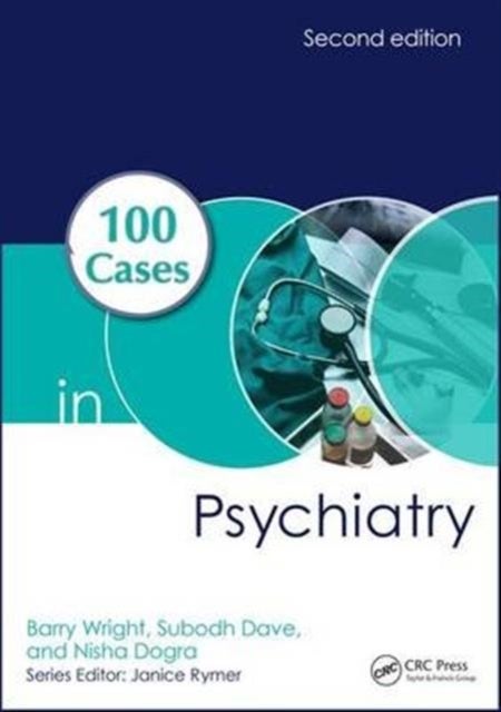 Bilde av 100 Cases In Psychiatry Av Barry (mbbs Frcpsych Md Professor Of Child Mental Health York Uk) Wright, Subodh (md Frcpscyh Ascociate Dean Royal College