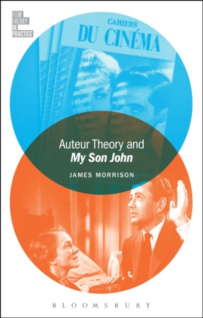 Bilde av Auteur Theory And My Son John Av James (claremont Mckenna College Usa) Morrison