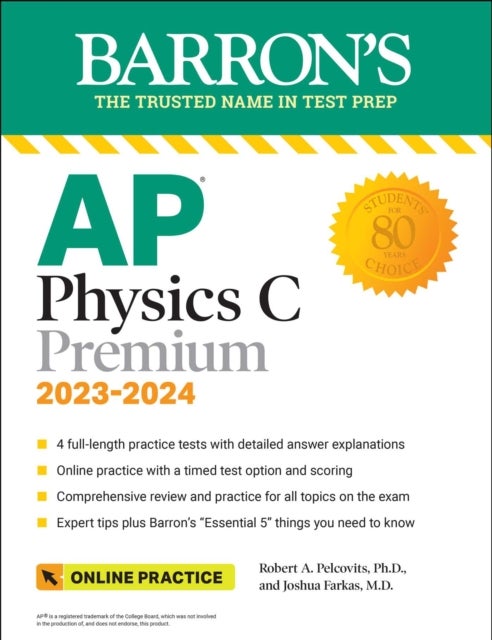 Bilde av Ap Physics C Premium, 2023: 4 Practice Tests + Comprehensive Review + Online Practice Av Robert A. Pelcovits, Joshua M.d. Farkas