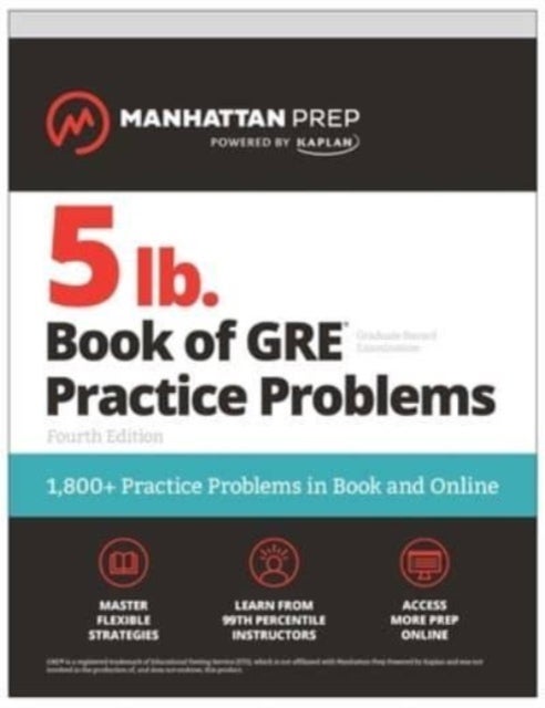 Bilde av 5 Lb. Book Of Gre Practice Problems, Fourth Edition: 1,800+ Practice Problems In Book And Online (ma Av Manhattan Prep