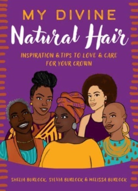 Bilde av My Divine Natural Hair Av Shelia Burlock, Sylvia Burlock, Melissa Burlock