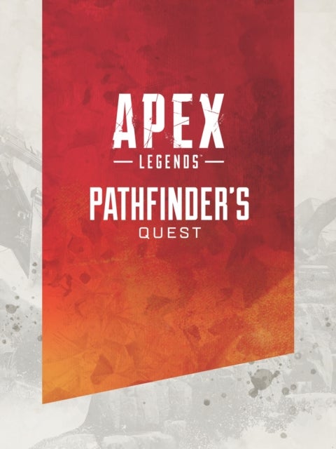 Bilde av Apex Legends: Pathfinder&#039;s Quest (lore Book) Av Respawn Entertainment, Ea Studios