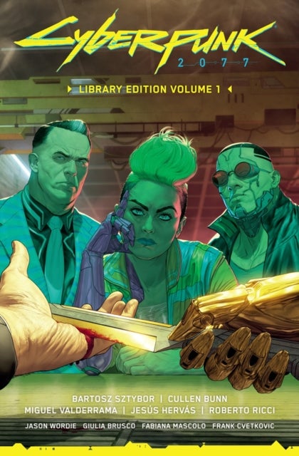 Bilde av Cyberpunk 2077 Library Edition Volume 1 Av Bartosz Sztybor, Cullen Bunn, Miguel Valderrama