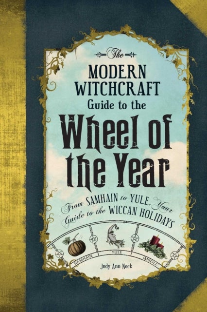 Bilde av The Modern Witchcraft Guide To The Wheel Of The Year Av Judy Ann Nock