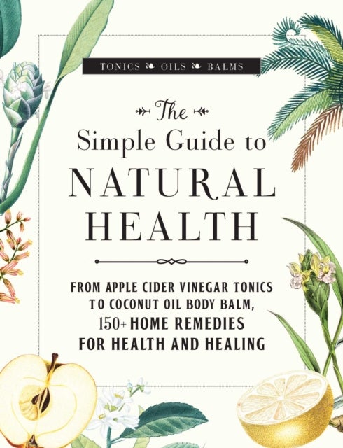 Bilde av The Simple Guide To Natural Health Av Melanie St. Ours