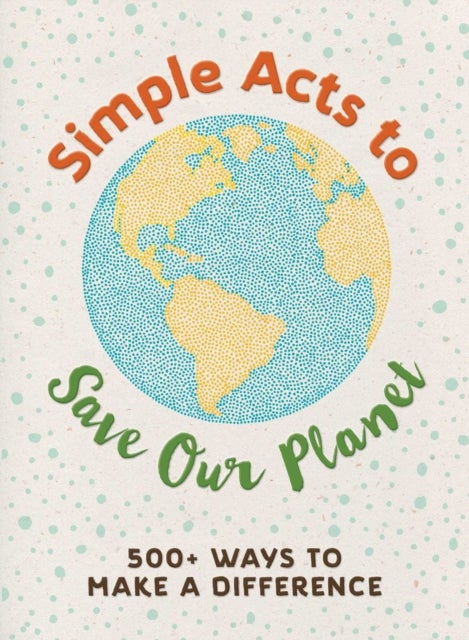 Bilde av Simple Acts To Save Our Planet Av Michelle Neff