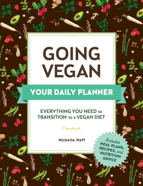 Bilde av Going Vegan: Your Daily Planner Av Michelle Neff
