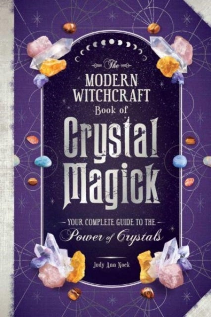 Bilde av The Modern Witchcraft Book Of Crystal Magick Av Judy Ann Nock
