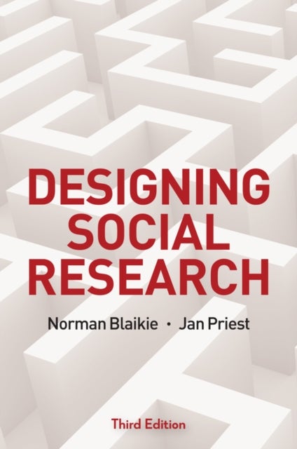 Bilde av Designing Social Research Av Norman Blaikie, Jan Priest