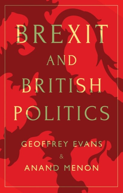Bilde av Brexit And British Politics Av Geoffrey (university Of Oxford) Evans, Anand (king&#039;s College London) Menon