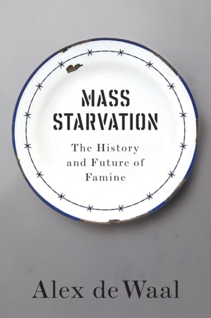 Bilde av Mass Starvation Av Alex De Waal