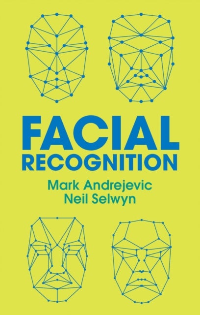 Bilde av Facial Recognition Av Mark Andrejevic, Neil Selwyn