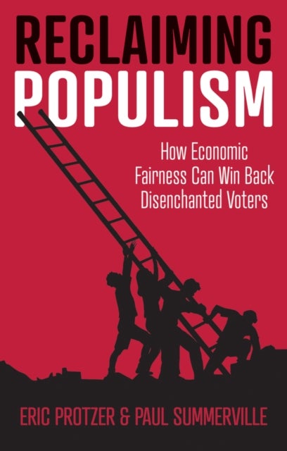 Bilde av Reclaiming Populism Av Eric Protzer, Paul Summerville