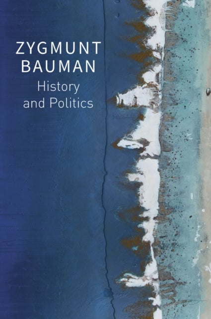Bilde av History And Politics: Selected Writings, Volume 2 Av Bauman