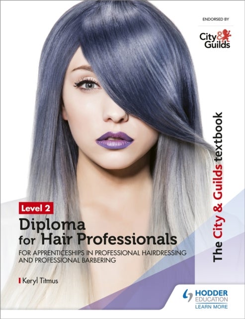 Bilde av The City &amp; Guilds Textbook Level 2 Diploma For Hair Professionals For Apprenticeships In Professiona Av Keryl Titmus
