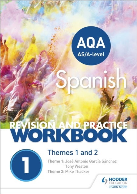 Bilde av Aqa A-level Spanish Revision And Practice Workbook: Themes 1 And 2 Av Mike Thacker, Jose Antonio Garcia Sanchez, Tony Weston