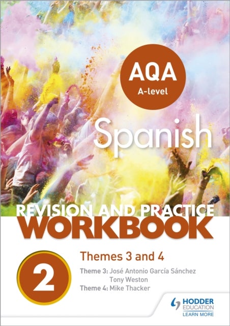 Bilde av Aqa A-level Spanish Revision And Practice Workbook: Themes 3 And 4 Av Mike Thacker, Jose Antonio Garcia Sanchez, Tony Weston