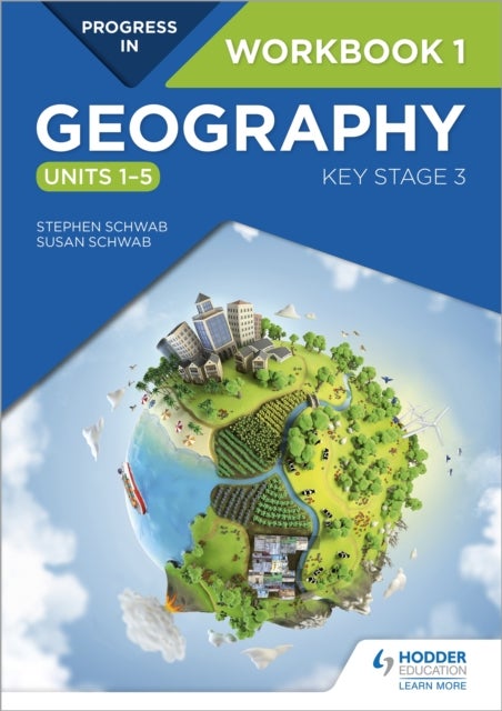 Bilde av Progress In Geography: Key Stage 3 Workbook 1 (units 1¿5) Av Stephen Schwab, Susan Schwab