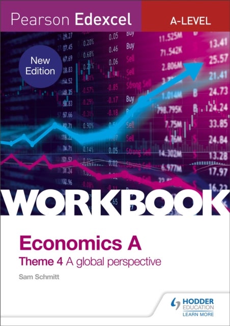 Bilde av Pearson Edexcel A-level Economics Theme 4 Workbook: A Global Perspective Av Sam Schmitt