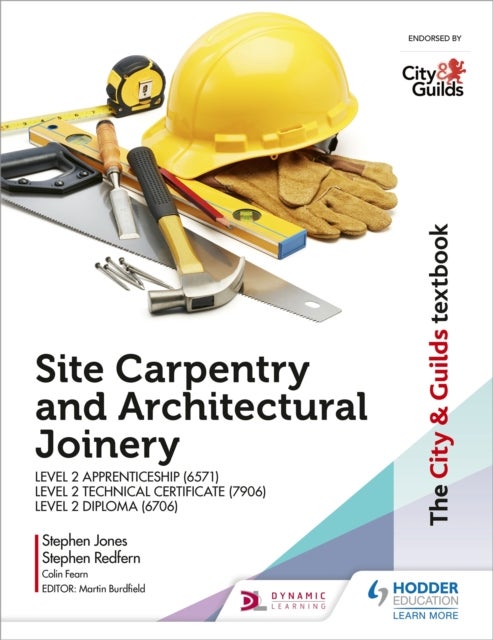 Bilde av The City &amp; Guilds Textbook: Site Carpentry And Architectural Joinery For The Level 2 Apprenticeship Av Stephen Jones, Stephen Redfern, Colin Fearn