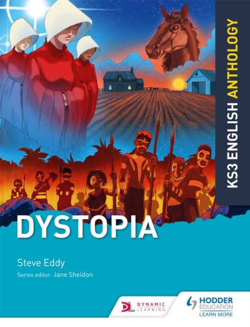 Bilde av Key Stage 3 English Anthology: Dystopia Av Steve Eddy, Jane Sheldon