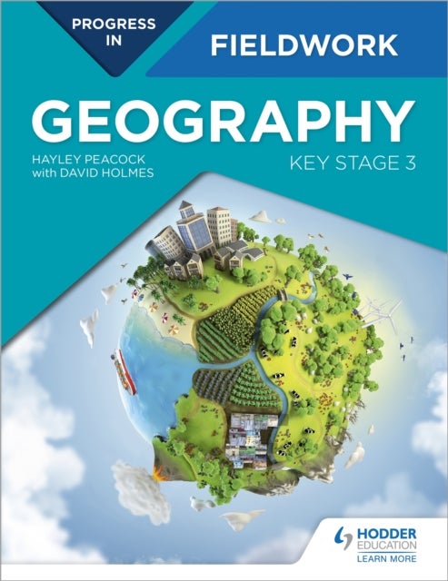Bilde av Progress In Geography Fieldwork: Key Stage 3 Av Hayley Peacock