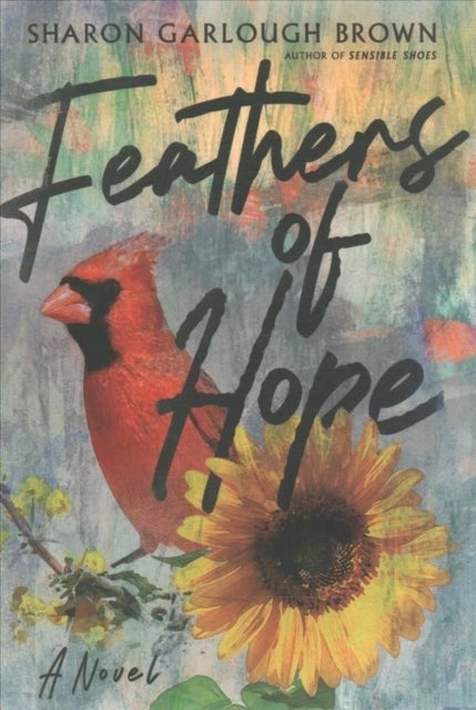 Bilde av Feathers Of Hope ¿ A Novel Av Sharon Garlough Brown