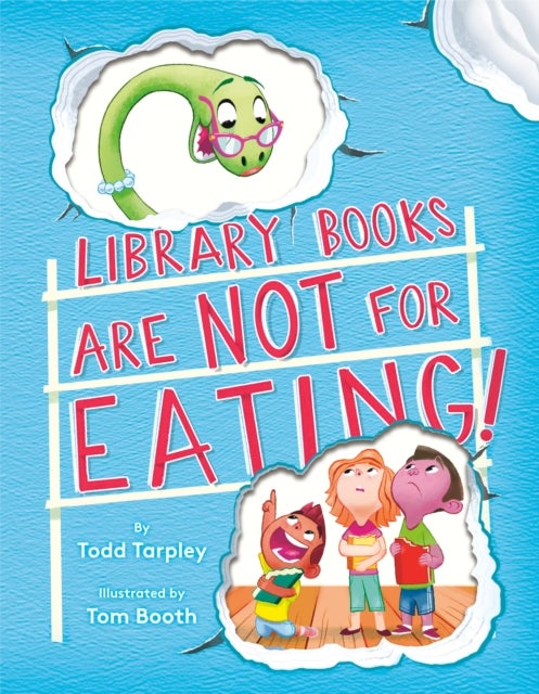 Bilde av Library Books Are Not For Eating! Av Todd Tarpley, Tom Booth
