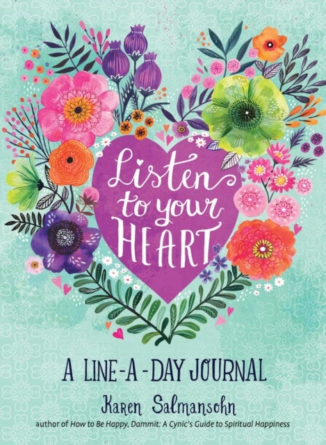 Bilde av Listen To Your Heart: A Line-a-day Journal With Prompts Av Karen Salmansohn