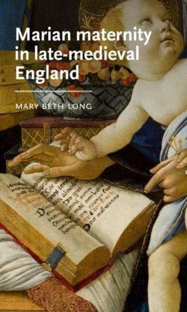 Bilde av Marian Maternity In Late-medieval England Av Mary Beth Long