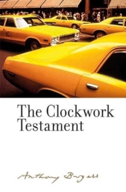Bilde av The Clockwork Testament Or: Enderby&#039;s End Av Anthony Burgess