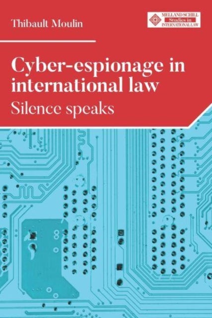 Bilde av Cyber-espionage In International Law Av Thibault Moulin