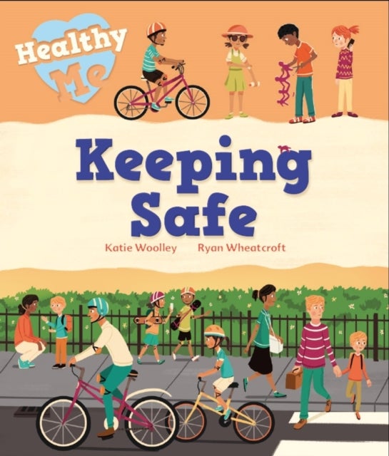Bilde av Healthy Me: Keeping Safe Av Katie Woolley