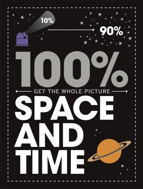 Bilde av 100% Get The Whole Picture: Space And Time Av Paul Mason