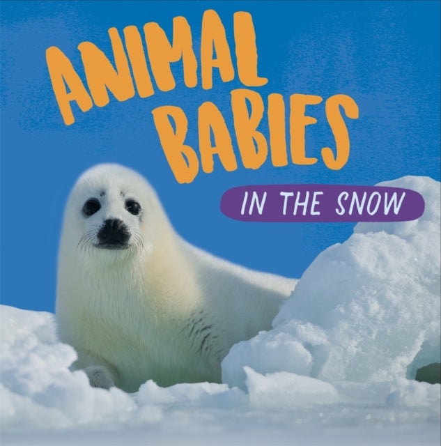 Bilde av Animal Babies: In The Snow Av Sarah Ridley