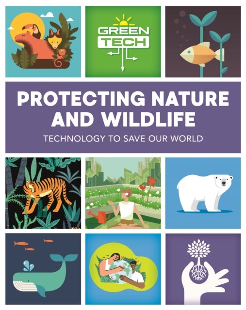 Bilde av Green Tech: Protecting Nature And Wildlife Av Alice Harman