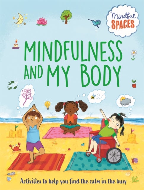 Bilde av Mindful Spaces: Mindfulness And My Body Av Katie Woolley, Dr Rhianna Watts